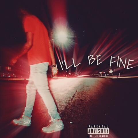 I'LL BE FINE