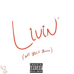 Livin' (feat. Braylin Jerell & Kihd Muxic)