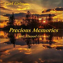 Precious Memories (feat. Elwood Grimes)