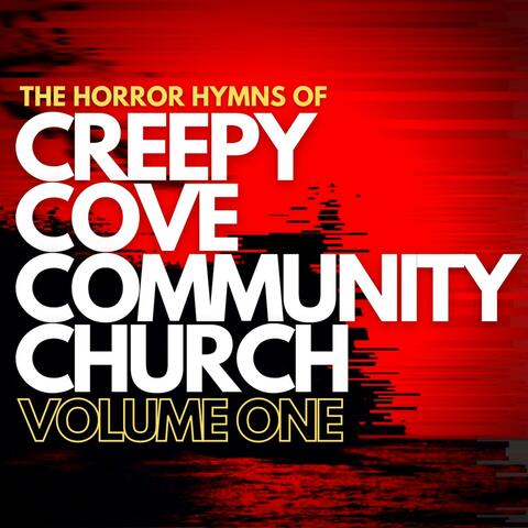 The Horror Hymns of Creepy Cove (Volume One)