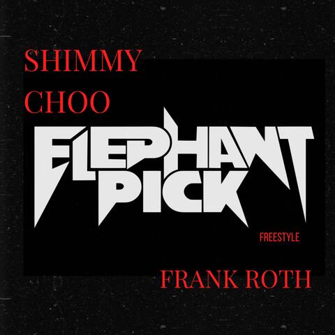 Elephant Pick Freestyle (feat. Frank Roth)