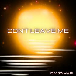Don't Leave Me
