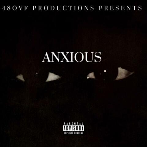 ANXIOUS (feat. JR SLOTTA)