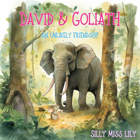David & Goliath: An Unlikely Friendship