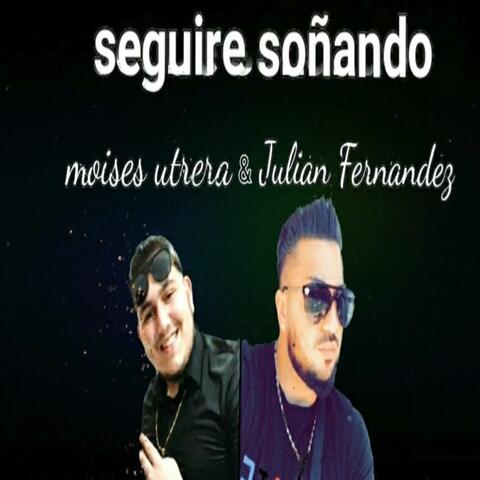 seguire soñando (feat. Moises Utrera oficial)