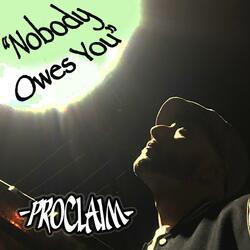 Nobody Owes You