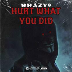 Hurt what you did