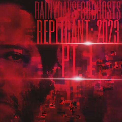 Replicant: 2023, Pt. 1