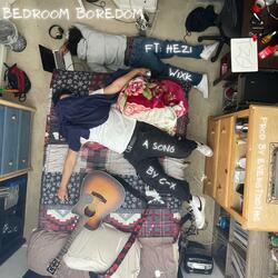BEDROOM BOREDOM (feat. Hezi Wixk & Everest)