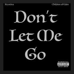 Dont Let Me Go (feat. Krystina)