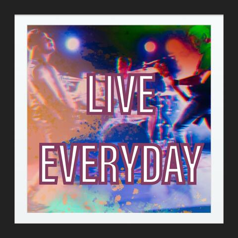 Live Everyday