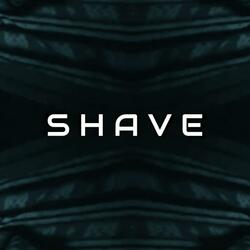 Shave