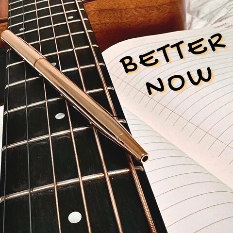 Better Now