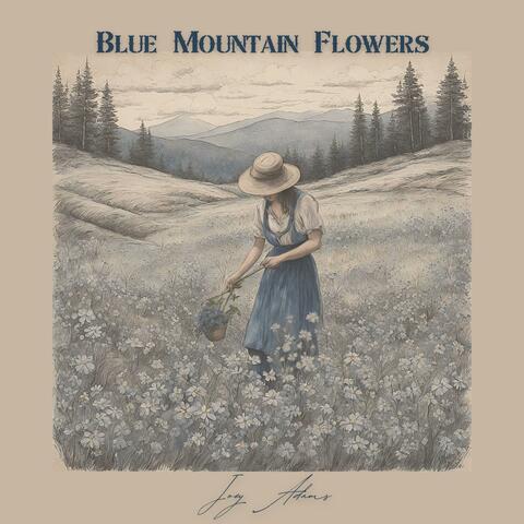 Blue Mountain Flowers