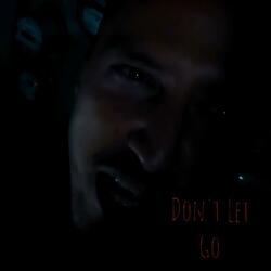 Dont Let Go