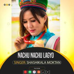 Nachu Nachu Lagyo Malai