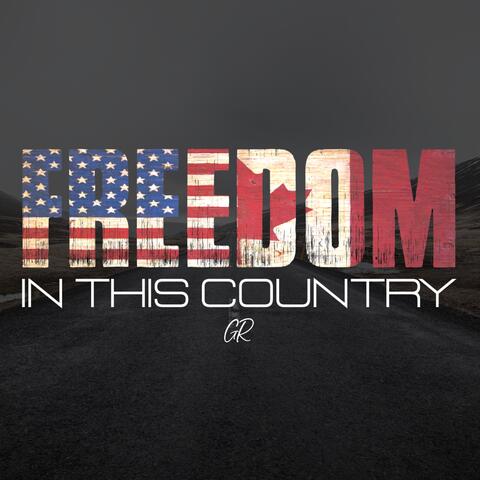 FREEDOM IN THIS COUNTRY (feat. Carly Tefft)