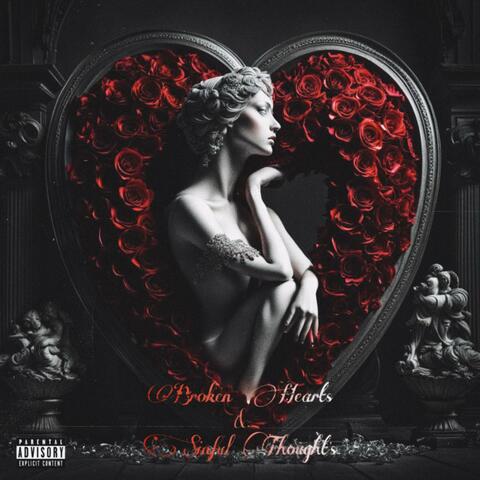 Broken Hearts & Sinful Thought's