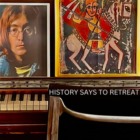 History Says To Retreat