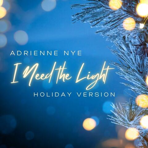 I Need The Light (Holiday Version)