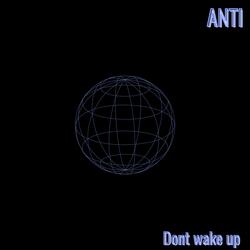 Dont wake up