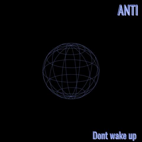 Dont wake up