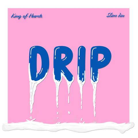 Drip (feat. Slim Jin wit di ting)