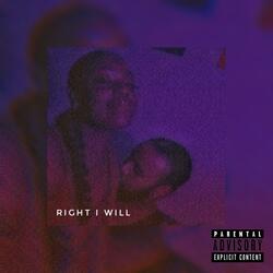 Right I Will
