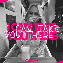 I CAN TAKE YOU THERE
