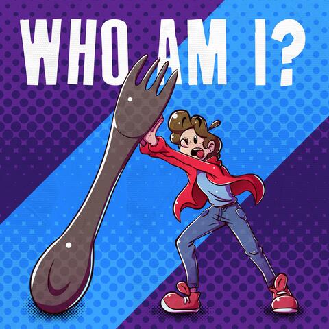 Who Am I?