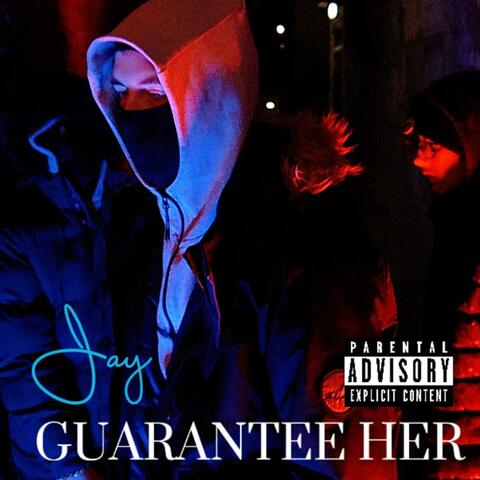 Guarantee her