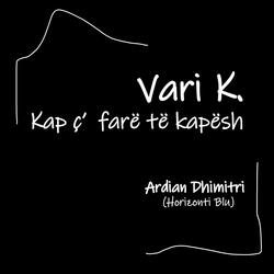 Vari K. Kap ç'farë të kapësh