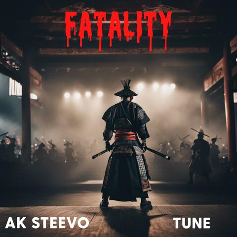 Fatality (feat. AK Steevo)