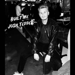 Built Me