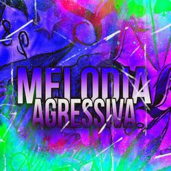 Melodia Agressiva