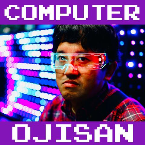 COMPUTER OJISAN (feat. COMPUTER OJISAN)