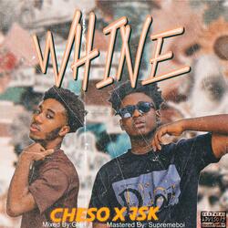 WHINE (feat. CHESO)