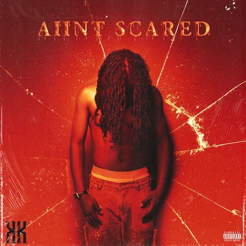 Aiint Scared