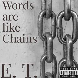Words Are Like Chains