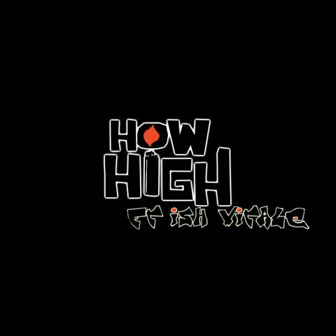 How High (feat. Ish Vitale)