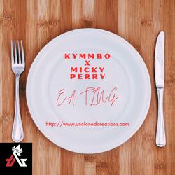 Eating (feat. Kymmbo Chandler)