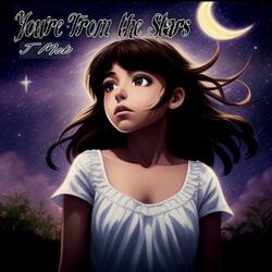 You're From the Stars (feat. Angel Ayla)