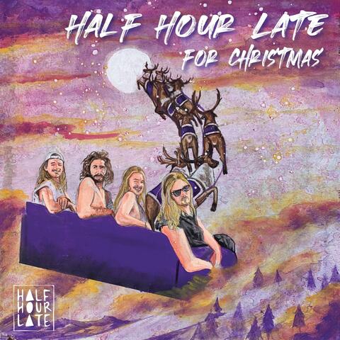 Half Hour Late for Christmas