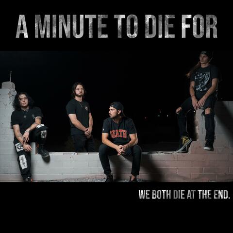 We Both Die At The End.