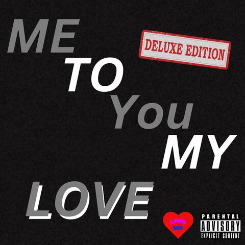 Me To You My Love (Deluxe)