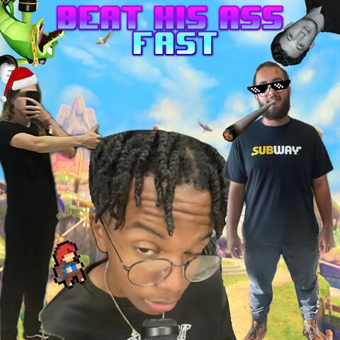 Beat His Ass Fast (feat. T-Smizzle)