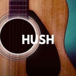 Hush