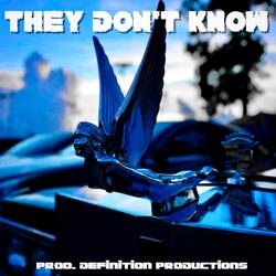THEY DON'T KNOW