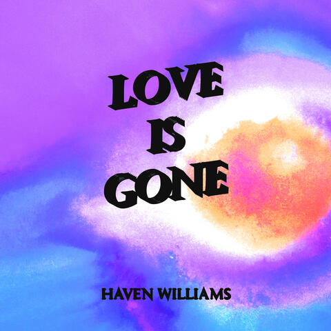 Love Is Gone