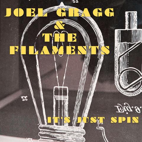 Joel Gragg & The Filaments | It's Just Spin EP